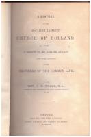 History of the So-Called Jansenist Church of Holland / with a Sketch of Its Earlier Annals, and Some Account of the Brothers of the Common Life / by J. M. Neale, M.A., author of the "History of the Holy Eastern Church," &c., &c.